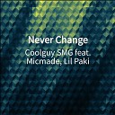 Coolguy SMG feat Micmade Lil Paki - Never Change