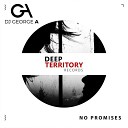 DJ George A - No Promises Original Mix