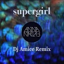 Anna Naklab feat Younotus Alle Farben - Supergirl Dj Amice Remix