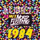 Mord Fustang - 1984 Audio 5 Remix