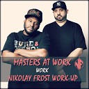 Masters At Work vs Rich Mond - Work Nikolay Frost Work Up