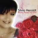 Silvia Heroldt - Mama Rosen Fьr Dich Radio Edit