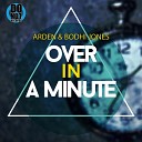 Arden Bodhi Jones - Over in a Minute