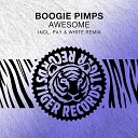 Boogie Pimps - Awesome Pay White Check This out Remix