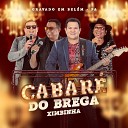 Cabar do Brega - Tchau Tchau Amor feat Nelsinho Rodrigues Ao…