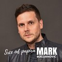 Mark Bogdanovi - Srce Od Papira