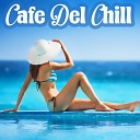 CAFE DEL CHILL - SUNSET BEACH OF LOVE LOUNGE MIX
