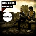 Senores Funkees - Spring Original Mix