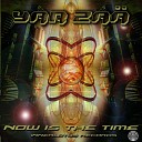 Yar Zaa - Now Is The Time Original Mix