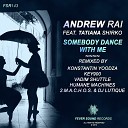 Andrew Raй feat Татьяна Ширко - Somebody Dance With Me