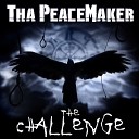 Tha Peacemaker - The Challenge Original Mix
