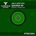 Amex Smart Apes - EQuinox Original Mix