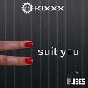 Kixxx Development - Suit You Original Mix