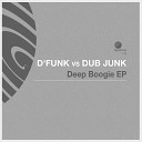 Dub Junk - Some Like It Deep N Hard Original Mix