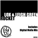 Lox Leigh Green - Rocket Original Mix