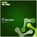 Oxiom - The Final Original Mix