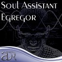 Soul Assistant - Egregor Original Mix