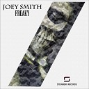 Joey Smith - Freaky Original Mix