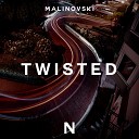 Malinovski - Twisted Original Mix
