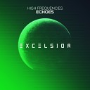 High Frequencies - Echoes Original Mix