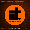 Mirelle Noveron Fernando Avila - Our Soul Used Disco Remix