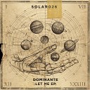Dominante - Let Me Original Mix