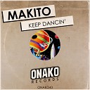 Makito - Keep Dancin Original Mix