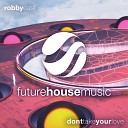 Robby East - Don 039 t Take Your Love