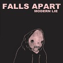 Falls Apart - Modern Lie