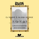 DJ Snake AlunaGeorge - You Know You Like It