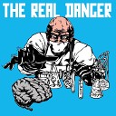 The Real Danger - No Regrets