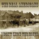 The Real Americans - Time Two