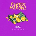 Perro1 feat Madowl - Миллионы SP1 Remix