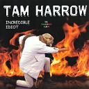 Tam Harrow Feat Tom Hooker - Incredible