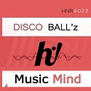 Disco Ball z - Music Mind Original Mix