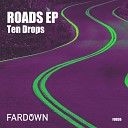 Ten Drops - Call Me A Fool Original Mix