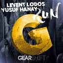 Levent Lodos Yusuf Hanay - Run Radio Edit