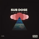 Sub Dose - Josephine Original Mix
