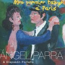 Angel Parra feat Diapas n Porte o - Melod a de Arrabal