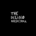 The Delano Orchestra - Kill Me Twice