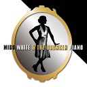 Miss White and the Drunken Piano - Dozes
