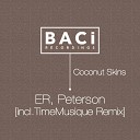 ER Peterson - Coconut Skins Timemusique Remix