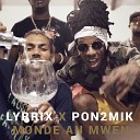 Lyrrix feat Pon2mik - Monde an mwen