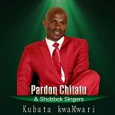 Pardon Chitatu Shabbak Singers feat Rumbi… - Ndiyani Pane Zamba