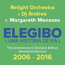 Relight Orchestra DJ Andrea feat Margareth… - Elegibo Uma Hist ria de Ifa Hudson Leite Thaellysson Pablo Remix…