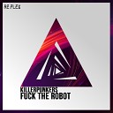 Killerpunkers - Fuck All Killerpunkers Re Work Mix