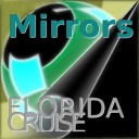 Florida Cruise - Mirrors Radio Version