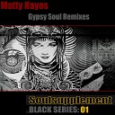 Matty Hayes - Gypsy Soul Dark Water Mix