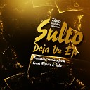 Sulto - Deja Vu Count Effectz Remix
