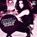 John Kat feat Lady Milena - Queen Of Silence Original Mix